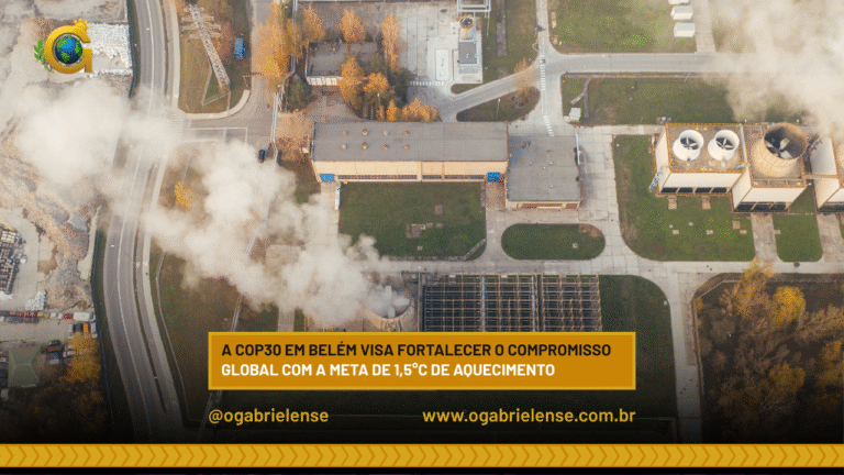 A COP30 em Belém visa fortalecer o compromisso global com a meta de 1,5°C de aquecimento