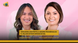 Vereadora Ana Portela assume presidência do PL Mulher em Mato Grosso do Sul
