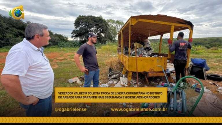 Vereador Valdecir solicita troca de lixeira comunitária no Distrito do Areado para garantir mais segurança e higiene aos moradores