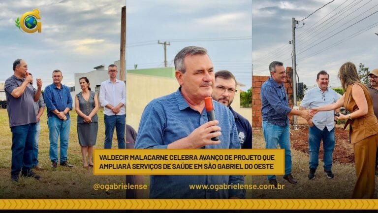 Valdecir Malacarne celebra avanço de projeto que ampliará serviços de saúde em São Gabriel do Oeste